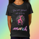 Camiseta The Best Gymnast Are Born In March<br><div class="desc">Birthday Month Gymnast Design with a pink gymnast silhouette doing a backbend kickover pose in front of fireworks!</div>