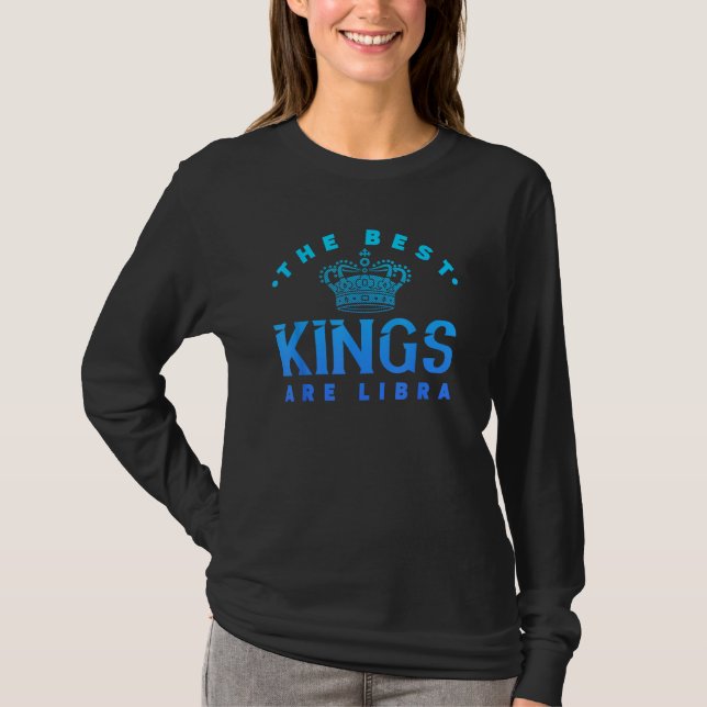 Camiseta The Best Kings Are Libra Astrology Birth Sign (Anverso)