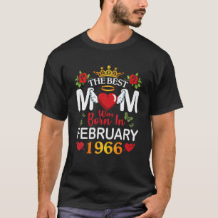 Camiseta The Best Mom Was Born In February 1966 Happy Mothe