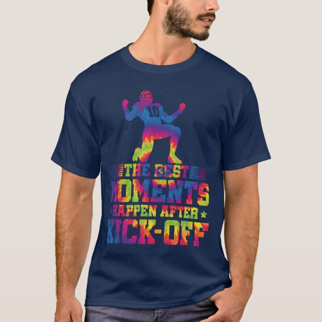 Camiseta The Best Moments Happen After KickOff Sports gift  (Anverso)