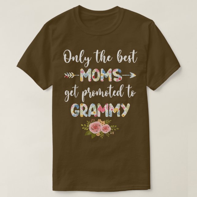 Camiseta The Best Moms Get Promoted To Grammy Funny Floral  (Diseño del anverso)