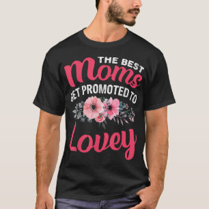 Camiseta The Best Moms Get Promoted To Lovey Grandma Mother