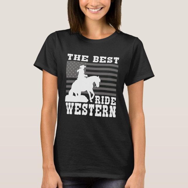 Camiseta The Best ride Western Horse Reining Trail Rider  2 (Anverso)