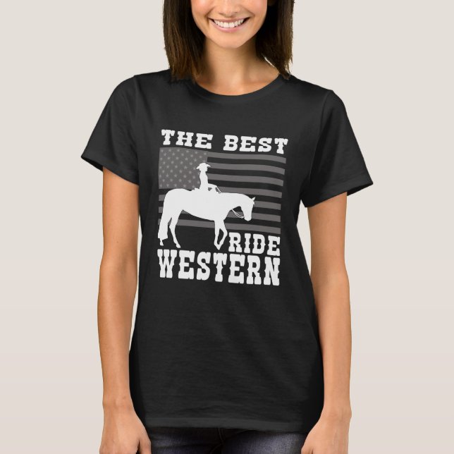 Camiseta The Best ride Western Horse Reining Trail Rider  5 (Anverso)