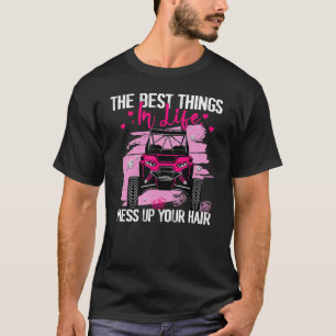 Camiseta The Best Things In Life Mess Up Your Hair SXS UTV
