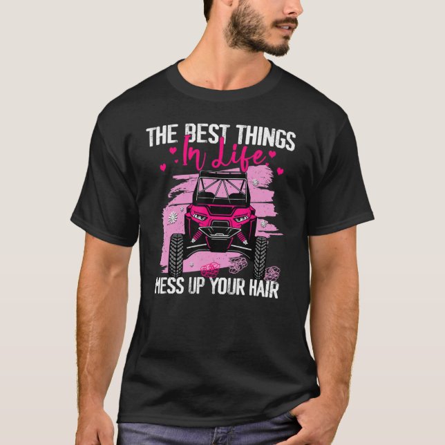 Camiseta The Best Things In Life Mess Up Your Hair SXS UTV (Anverso)
