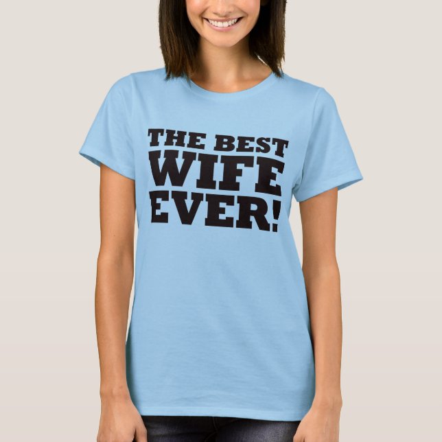 Camiseta The Best Wife Ever (Anverso)