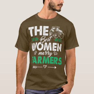 Camiseta The best Woman marry Farmers  Farmer 