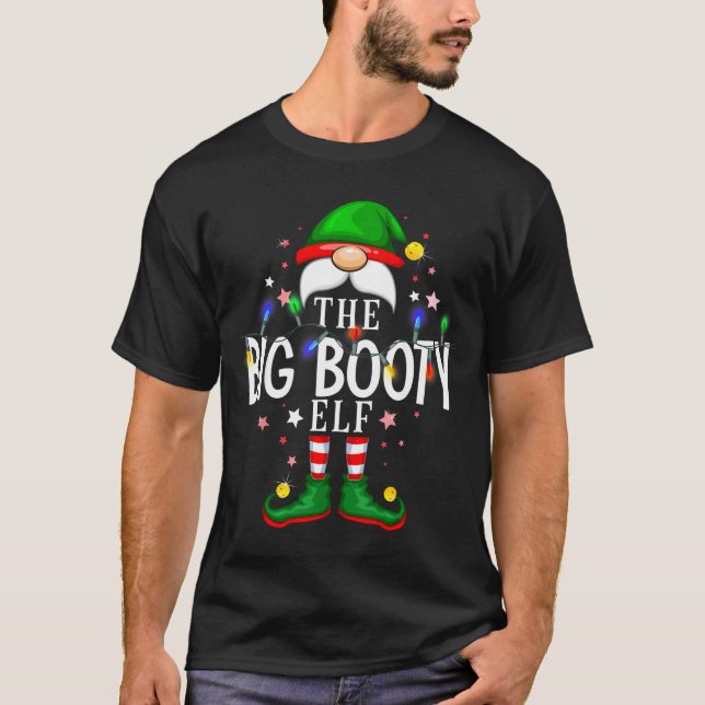 Camiseta The Big Booty Elf Christmas Family Pajama Party  (Anverso)