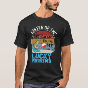 Camiseta The Big One Birthday Theme Fishing Sister Of Birth