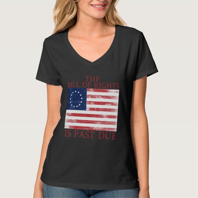 Camiseta The Bill of Rights is Past Due 1776 U S Flag Const (Anverso)