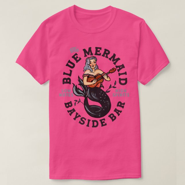 Camiseta The Blue Mermaid Bayside Bar Low Notes, High Spiri (Diseño del anverso)