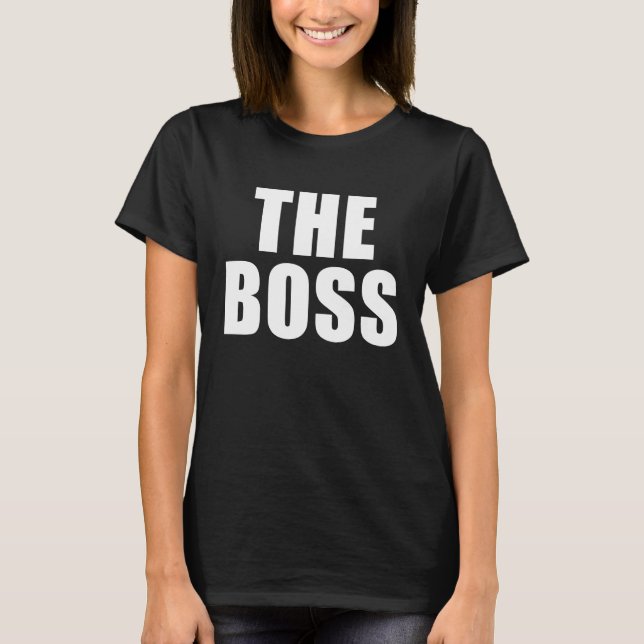 Camiseta The Boss I Am The Boss (Anverso)