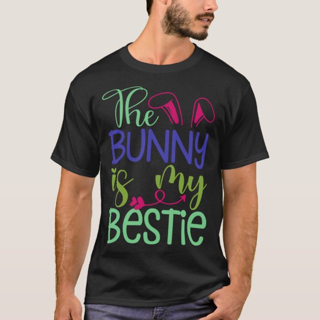 Camiseta The Bunny is My Bestie for Easter Day Cute Rabbit  (Anverso)