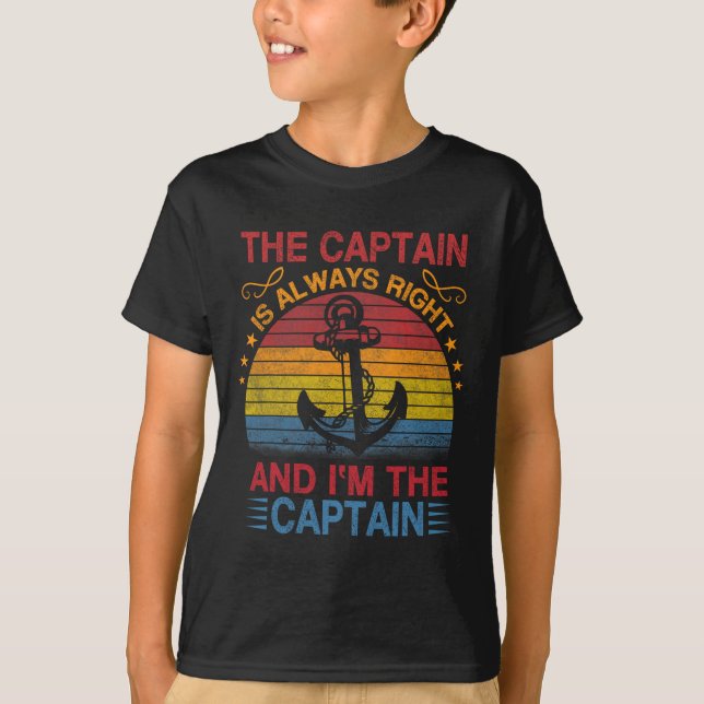 Camiseta The Captain Is Always Right And I'm The Captain  (Anverso)
