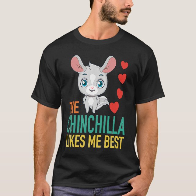 Camiseta The Chinchilla Likes Me Best (Anverso)