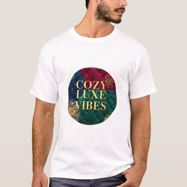 Camiseta The comfortable and stylish 'Cozy Luxe Vibes' T-sh (Anverso)