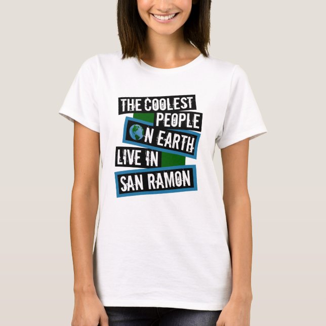 Camiseta The Coolest People on Earth Live in San Ramon (Anverso)