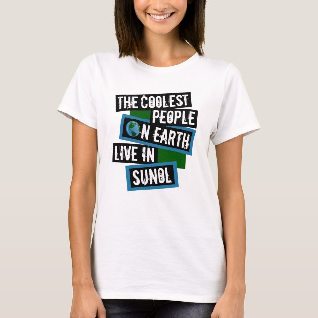 Camiseta The Coolest People on Earth Live in Sunol (Anverso)