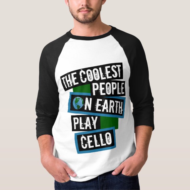 Camiseta The Coolest People on Earth Play Cello (Anverso)
