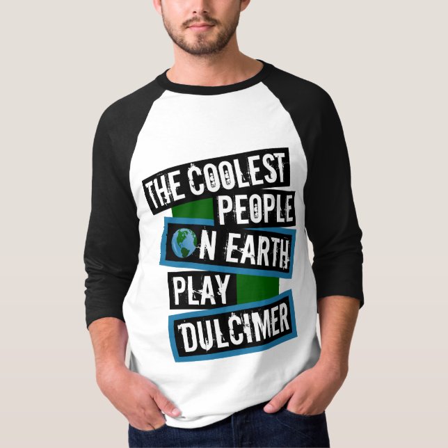 Camiseta The Coolest People on Earth Play Dulcimer (Anverso)