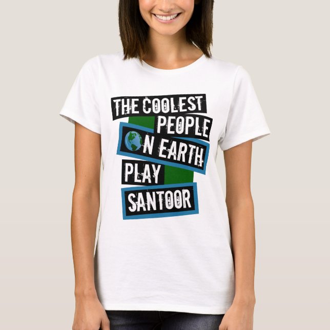 Camiseta The Coolest People on Earth Play Santoor (Anverso)