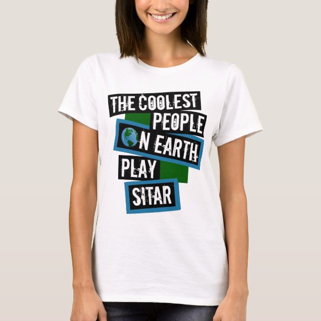 Camiseta The Coolest People on Earth Play Sitar (Anverso)