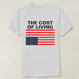 Camiseta The Cost Of Living™