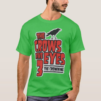 Camiseta The Crows Have Eyes 3he Crowening family