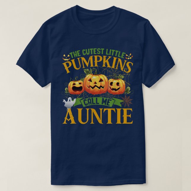 Camiseta The Cutest Little Pumpkins Call Me Auntie Pumpkin  (Diseño del anverso)