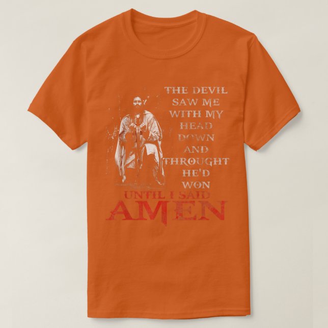 Camiseta The Devil Saw Me With My Head Down Thought HeD Won (Diseño del anverso)