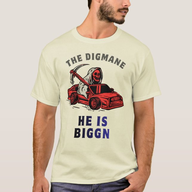 CAMISETA THE DIGGMAN-HE IS BIGG'N FUNNY GRAPHIC T-SHIRT (Anverso)