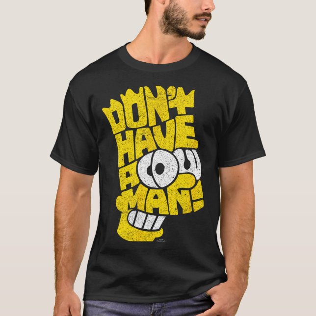 Camiseta The Don't Have A Cow Man  (Anverso)