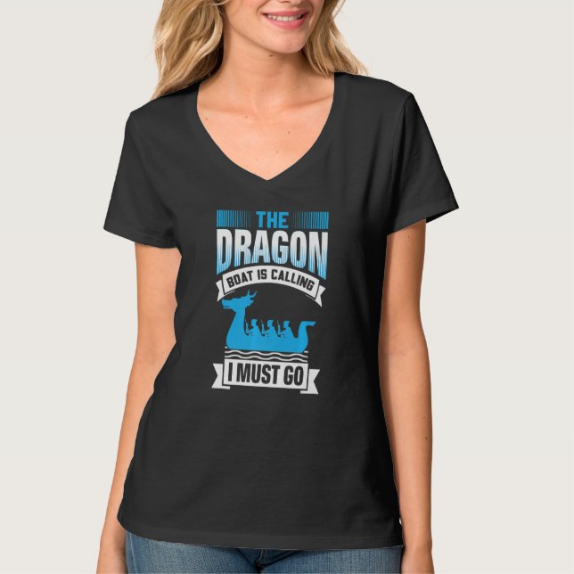 Camiseta The Dragon Boat Is Calling I Must Go - Dragon Boat (Anverso)