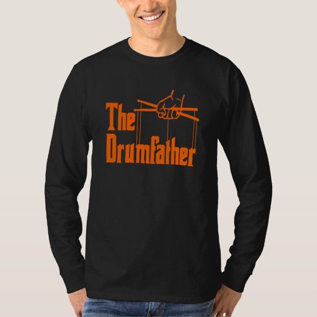 Camiseta The Drumfather Quote For Drummer (Anverso)