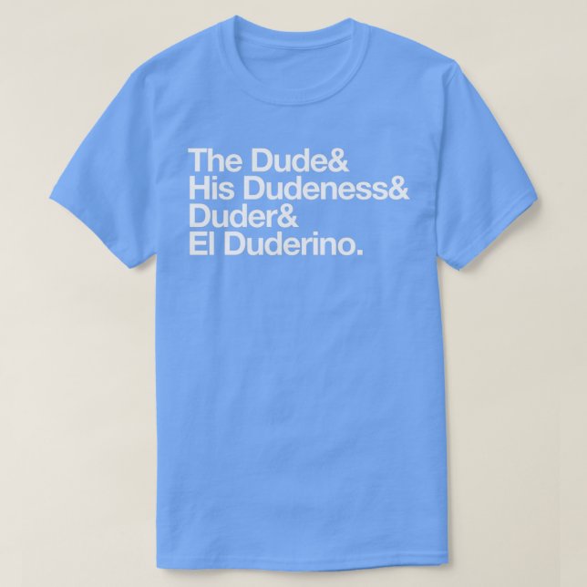 Camiseta The Dude His Dudeness (Diseño del anverso)