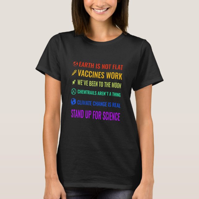 Camiseta The Earth Is Not Flat Vaccines Work Stand For Scie (Anverso)