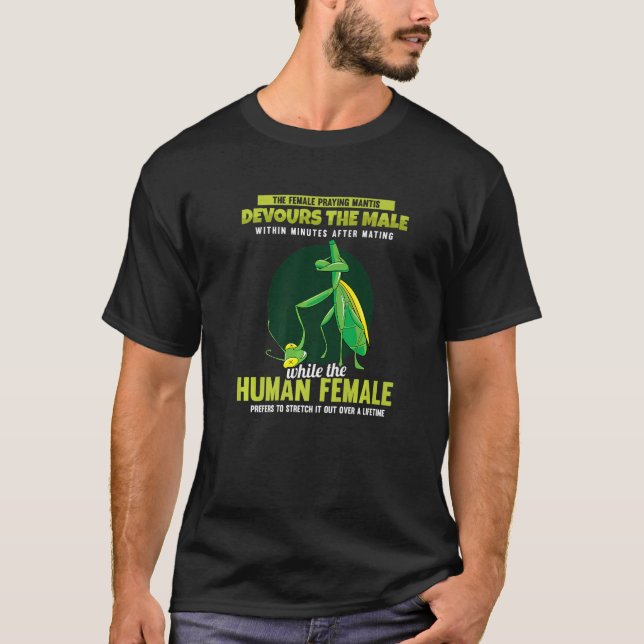 Camiseta The Female Praying Mantis Devours  Men Praying Man (Anverso)