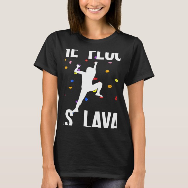 Camiseta The Floor Is Lava Bouldering And Climbing (Anverso)