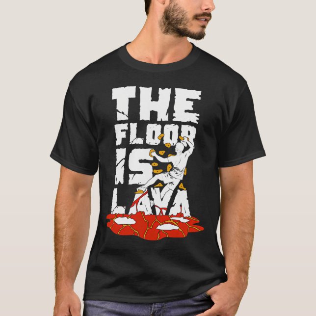 Camiseta The Floor Is Lava Indoor Bouldering Boulderer Gift (Anverso)