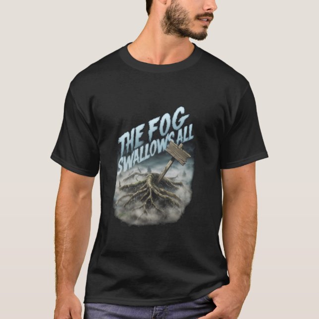 Camiseta The Fog Swallows All in Mysterious Foggy Scary Woo (Anverso)