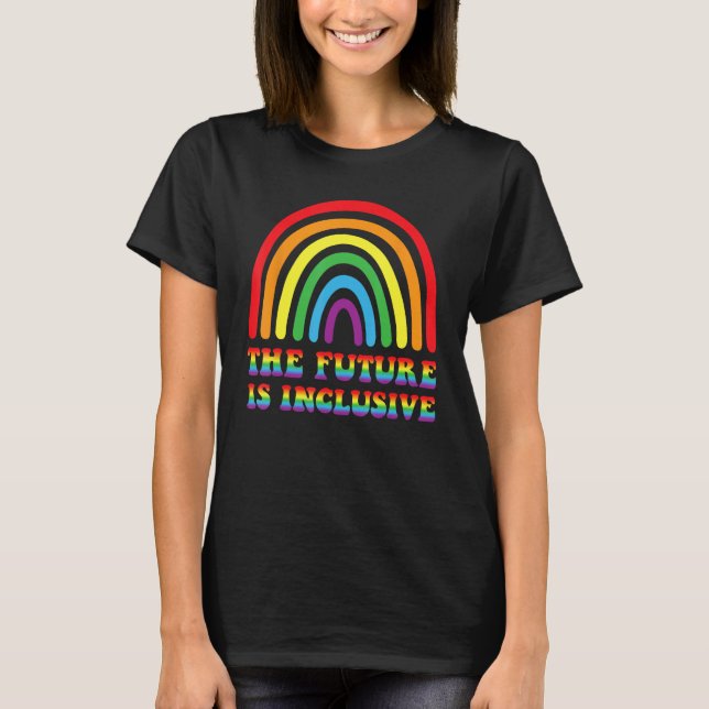 Camiseta THE FUTURE IS INCLUSIVE Rainbow LGBT Gay Pride Mon (Anverso)