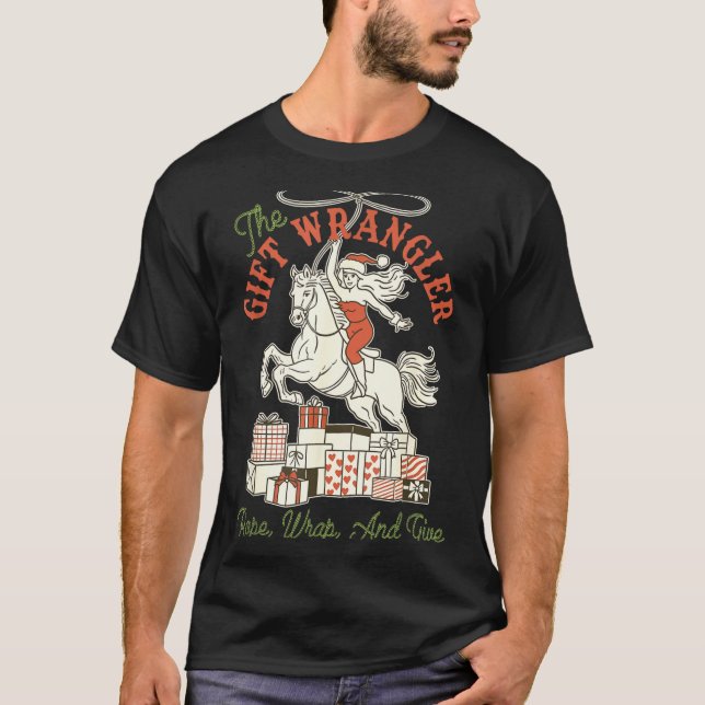 Camiseta The Gift Wrangler Rope, Wrap, And Give Funny Chris (Anverso)