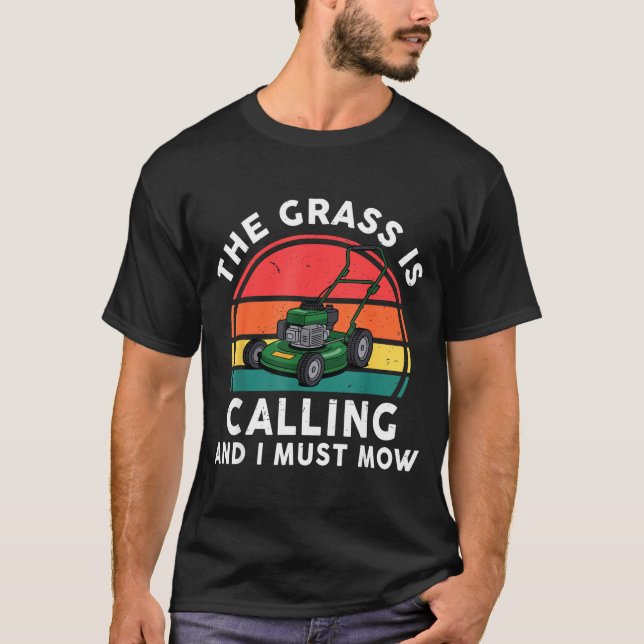 Camiseta The Gr Calling I Must Mow Funny Lawn Mower Toddler (Anverso)