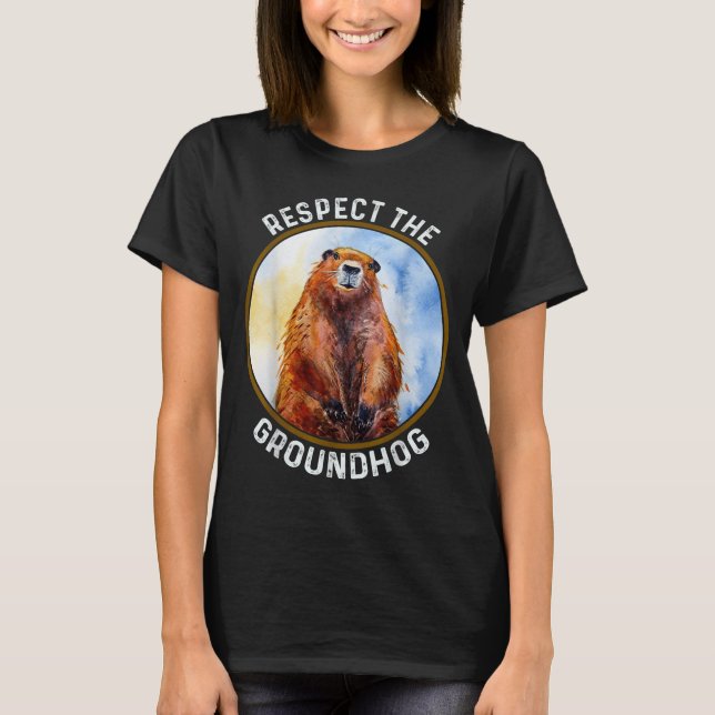 Camiseta The Groundhog Day Respect The Groundhog  (Anverso)