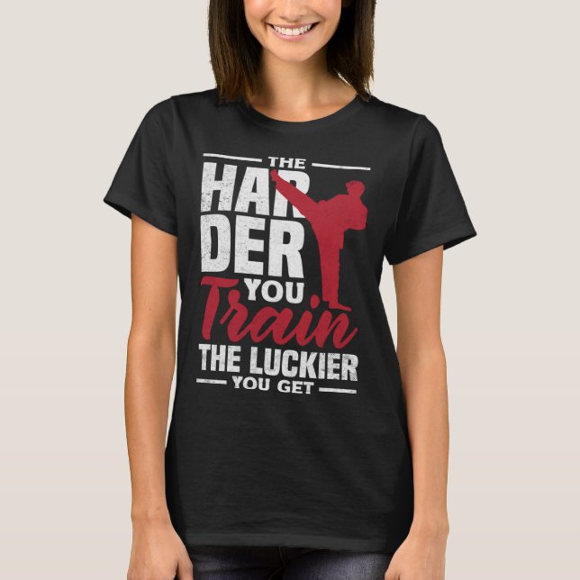 Camiseta The Harder You Train The Luckier You Get Karate Ju (Anverso)