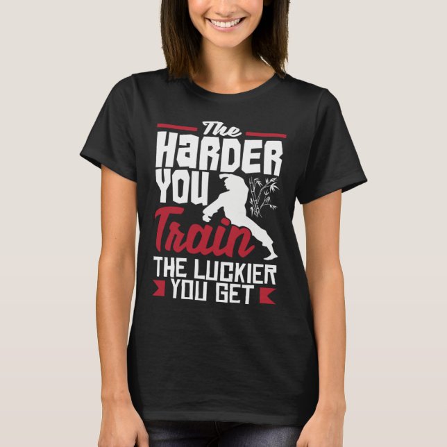 Camiseta The Harder You Train The Luckier You Get Karate Ju (Anverso)