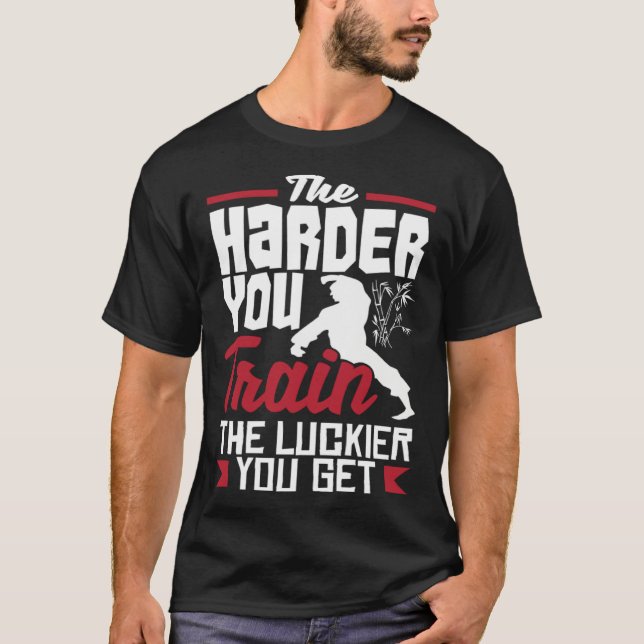 Camiseta The Harder You Train The Luckier You Get Karate Ju (Anverso)