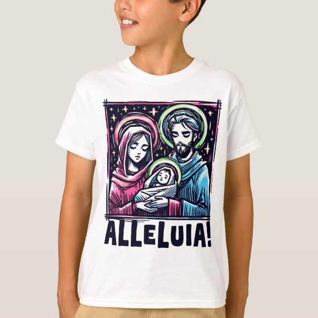 Camiseta The Holy Family: ALLELUIA! (Anverso)