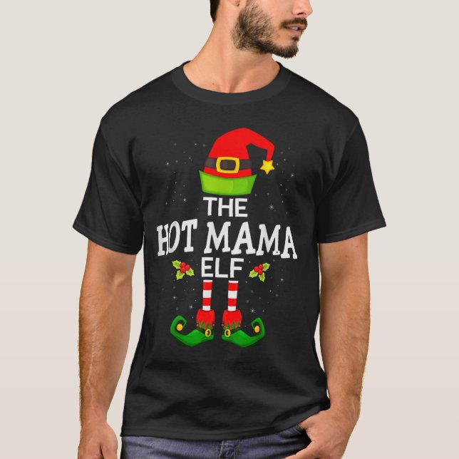 Camiseta The Hot Mama Elf Christmas Family Matching Pajama  (Anverso)